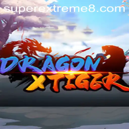 Exploring the World of DragonXTiger: Unveiling the SuperExtreme Experience