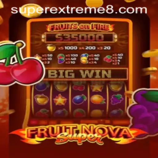 Unleashing the Adventure: FruitNovaSuper Goes SuperExtreme