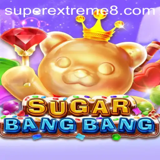 SUGARBANGBANG: The SuperExtreme Adventure