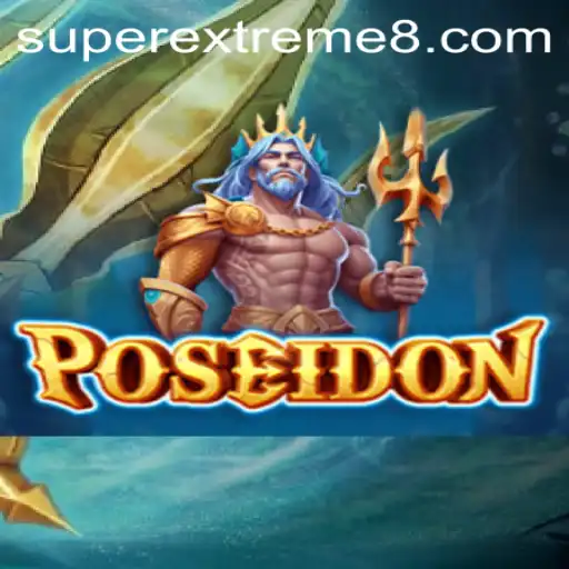 Dive into the Depths of Adventure with Poseidon: A SuperExtreme Gaming Experience