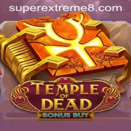 Temple of Dead Bonus Buy: The Ultimate SuperExtreme Gaming Experience